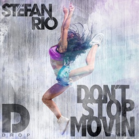 STEFAN RIO - DON'T STOP MOVIN